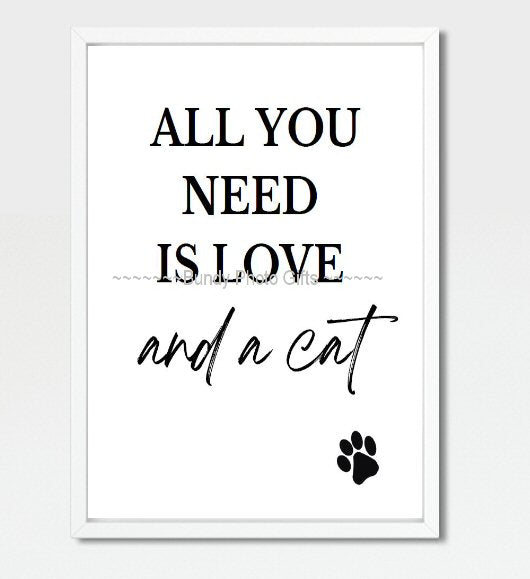 Wall Art - All you need is love and a Cat - Living Room Funny Art