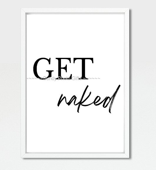 Wall Art - Get Naked - Funny Bathroom Art