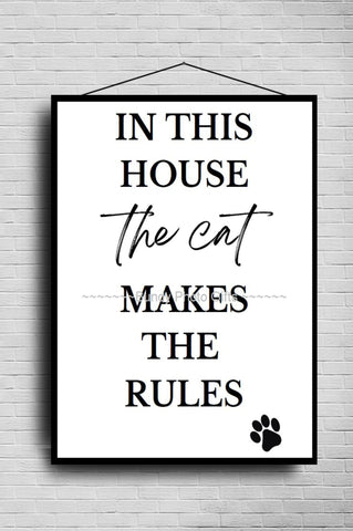 Wall Art - In this house the Cat makes the rules - Living Room Funny Art