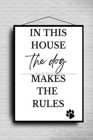 Wall Art - In this house the Dog makes the rules - Living Room Funny Art