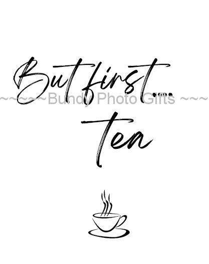 Wall Art - But First Tea- Kitchen Funny Art