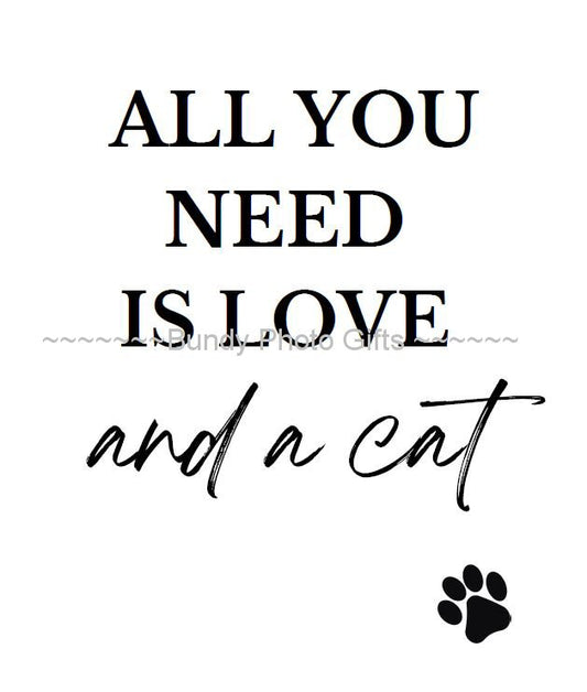 Wall Art - All you need is love and a Cat - Living Room Funny Art