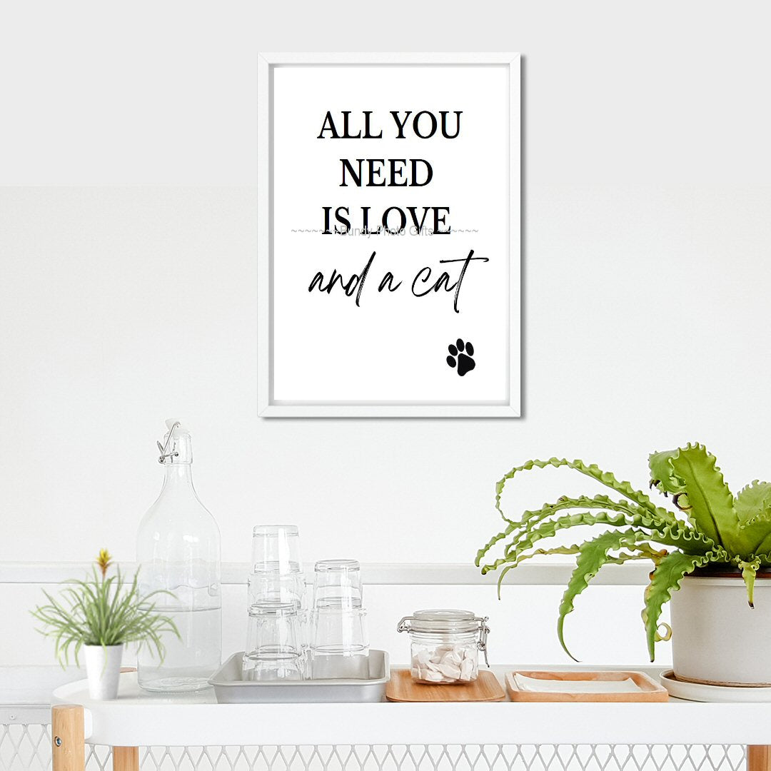 Wall Art - All you need is love and a Cat - Living Room Funny Art