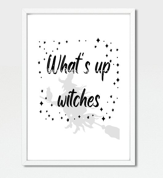 Wall Art - Happy Halloween, Whats Up Witches, - Funny Wall Art