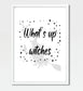 Wall Art - Happy Halloween, Whats Up Witches, - Funny Wall Art