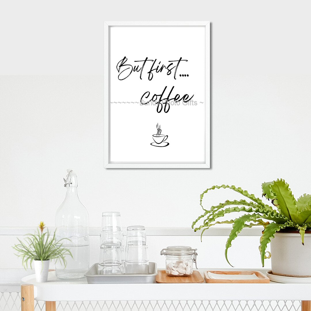 Wall Art - But First Coffee- Kitchen Funny Art