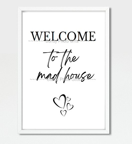 Wall Art - Welcome to the Madhouse- Funny Art