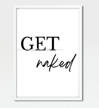 Wall Art - Get Naked - Funny Bathroom Art
