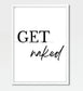 Wall Art - Get Naked - Funny Bathroom Art
