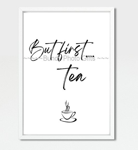 Wall Art - But First Tea- Kitchen Funny Art