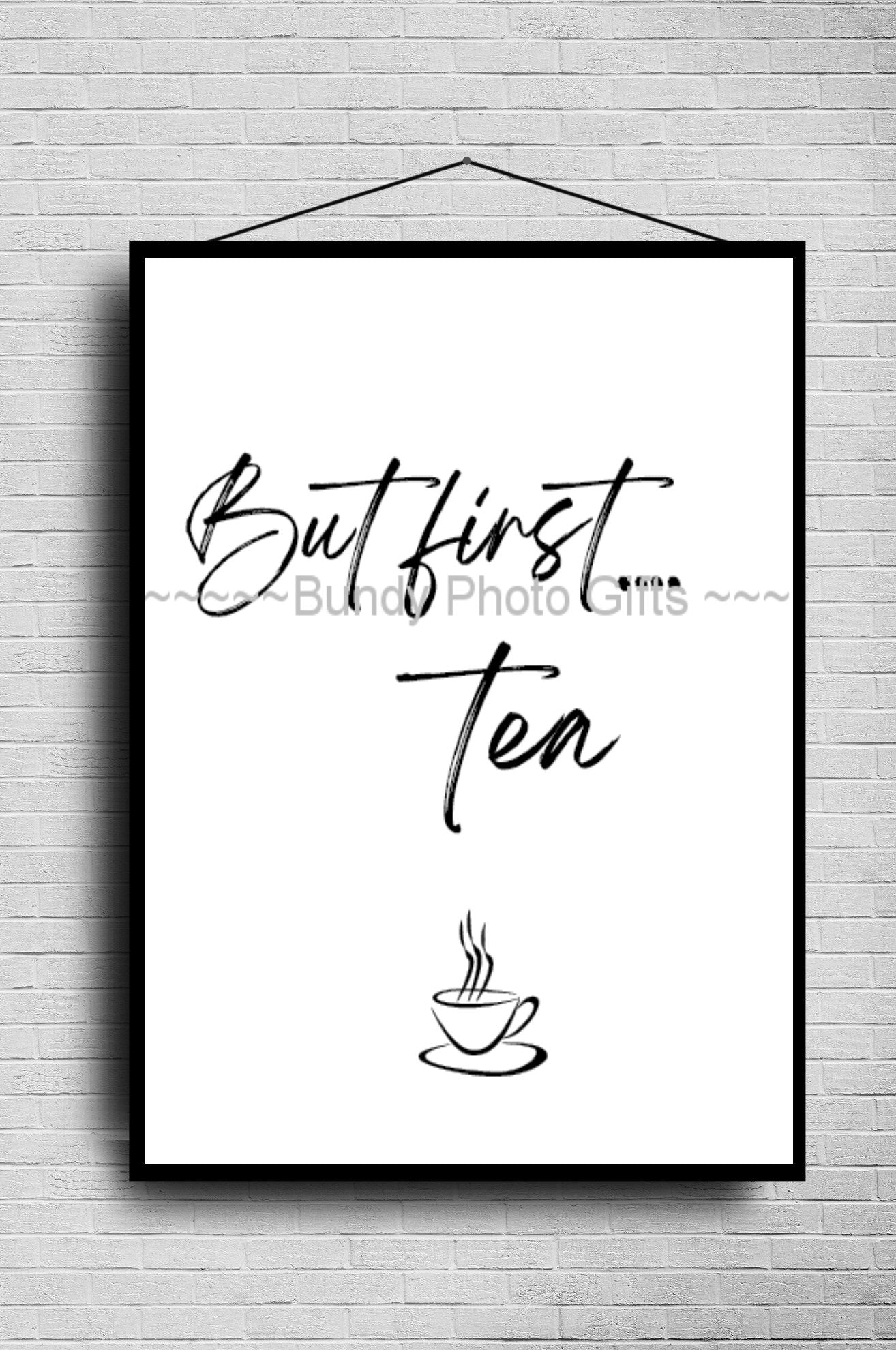 Wall Art - But First Tea- Kitchen Funny Art