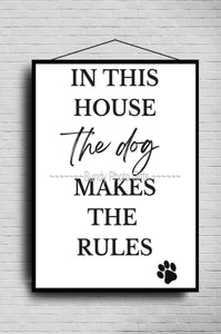 Wall Art - In this house the Dog makes the rules - Living Room Funny Art