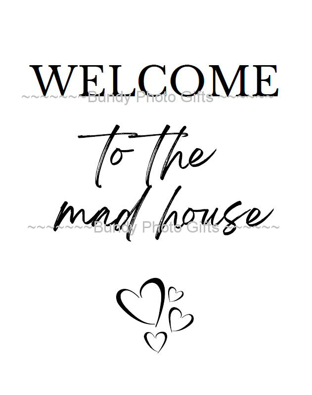 Wall Art - Welcome to the Madhouse- Funny Art