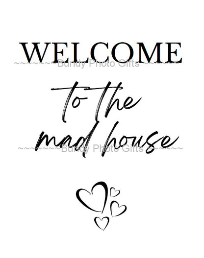 Wall Art - Welcome to the Madhouse- Funny Art